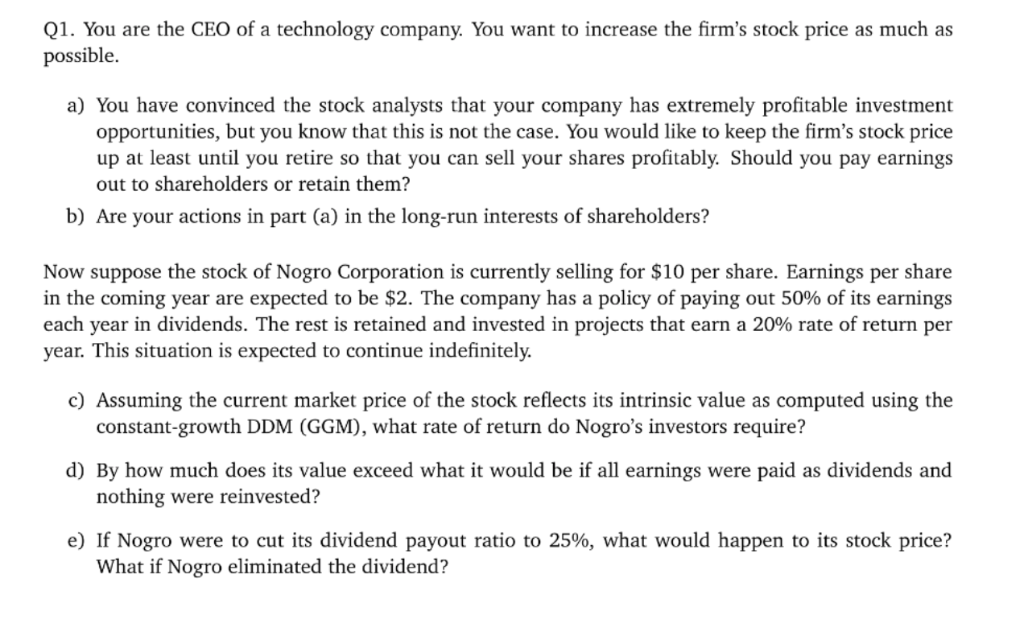Solved Q1. You are the CEO of a technology company. You want | Chegg.com