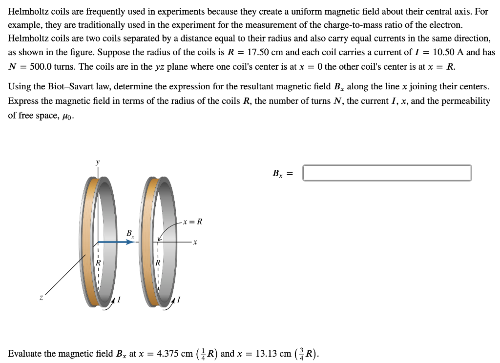 Solved Helmholtz Coils Are Frequently Used In Experiments | Chegg.com