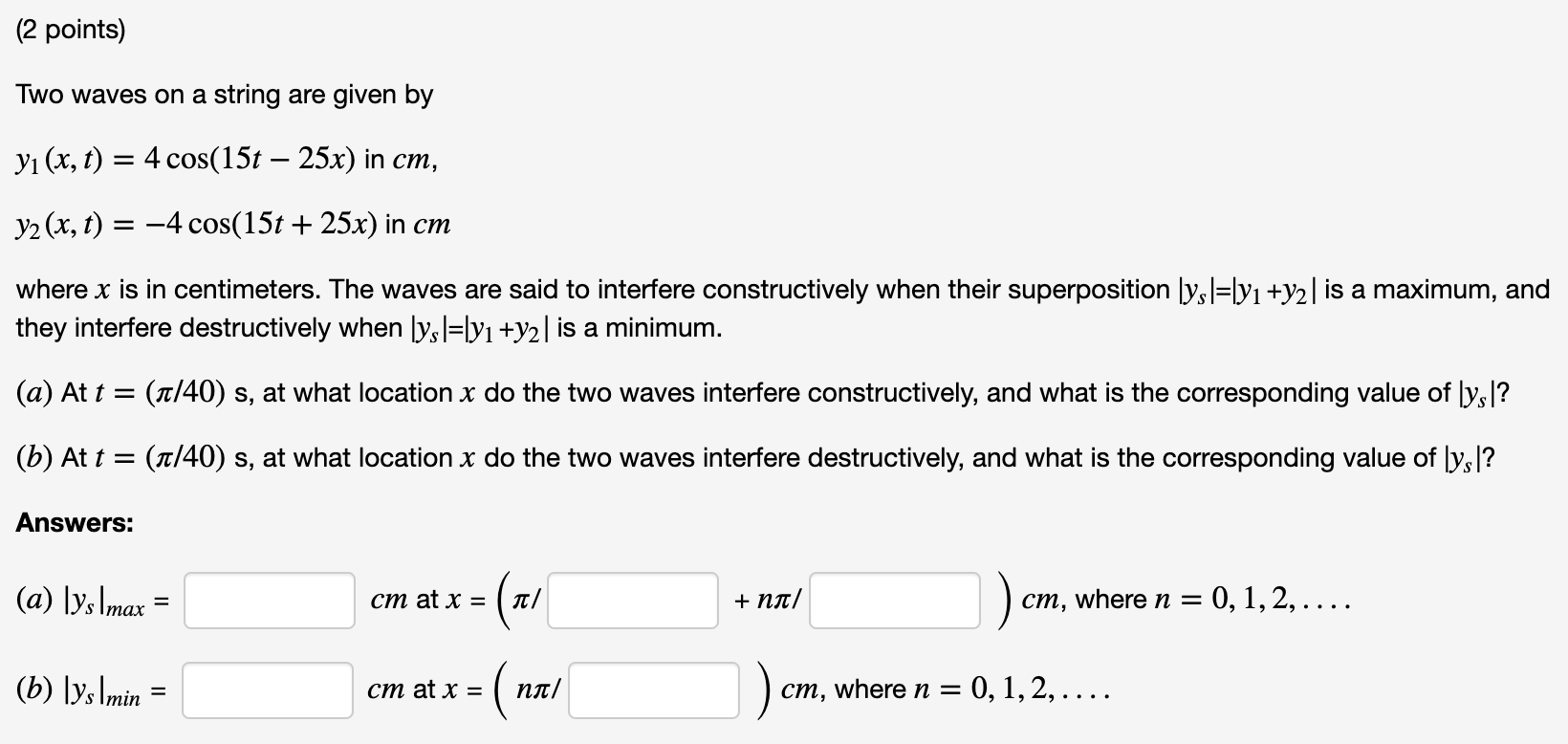 Solved (2 points) Two waves on a string are given by yı(x, | Chegg.com