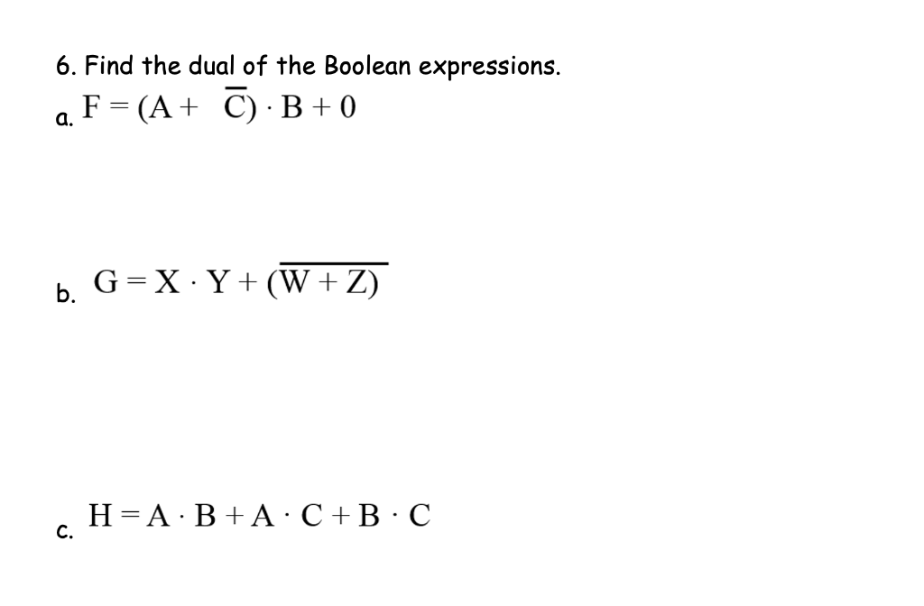Solved 6. Find the dual of the Boolean expressions. F = (A + | Chegg.com