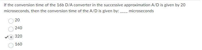 Solved If The Conversion Time Of The 16 BD/A Converter In | Chegg.com