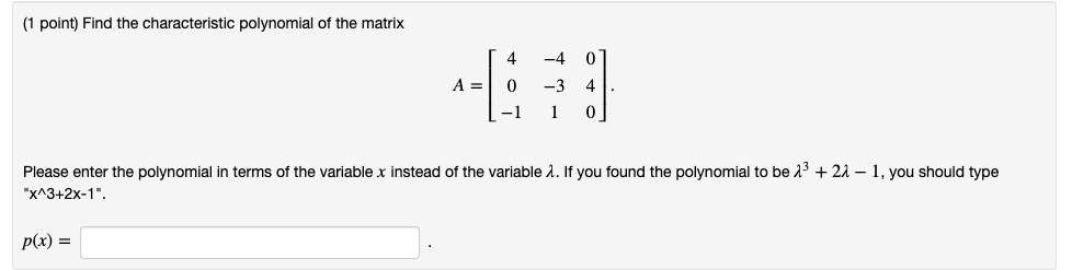 Solved (1 Point) Find The Characteristic Polynomial Of The | Chegg.com