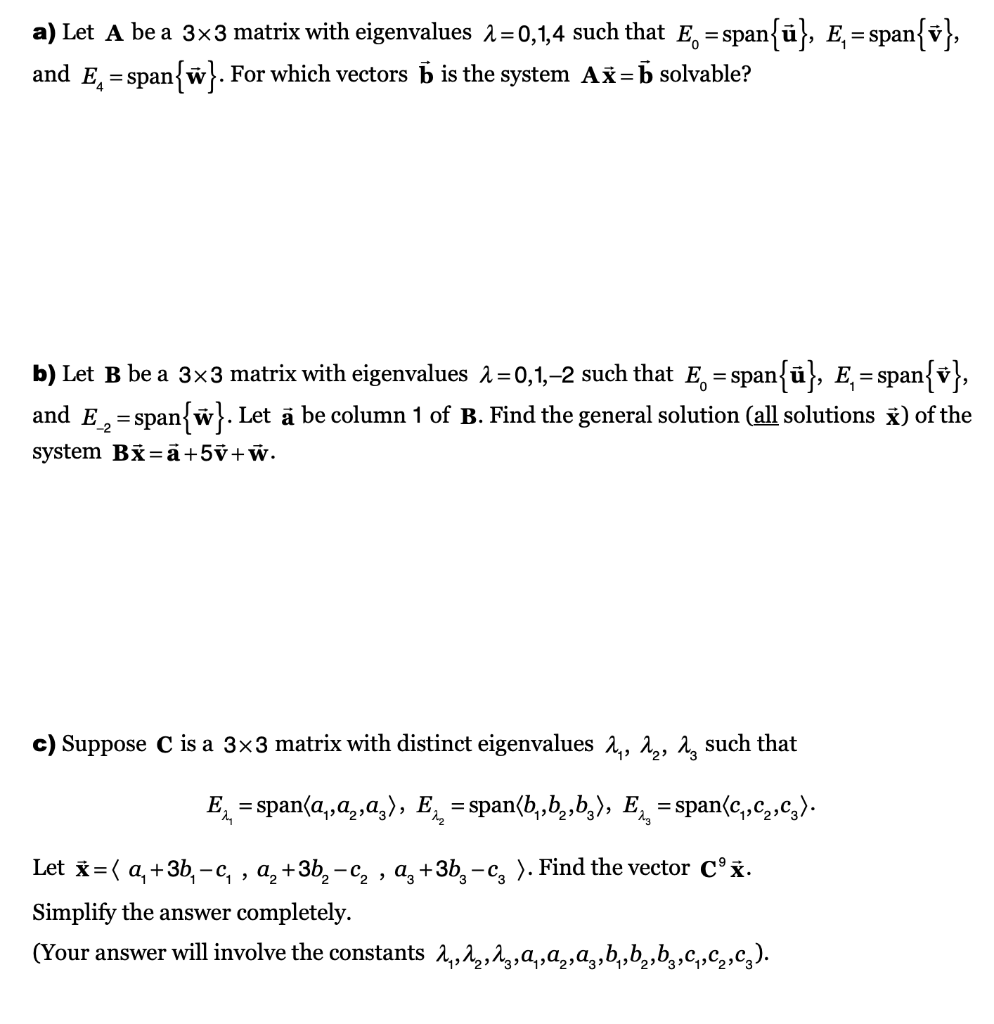 Solved a) Let A be a 3x3 matrix with eigenvalues 1=0,1,4 | Chegg.com