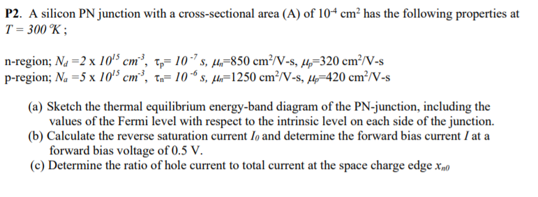 Solved P2. A silicon PN junction with a cross-sectional area | Chegg.com