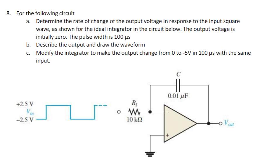 Solved 8. For the following circuit a. Determine the rate of | Chegg.com