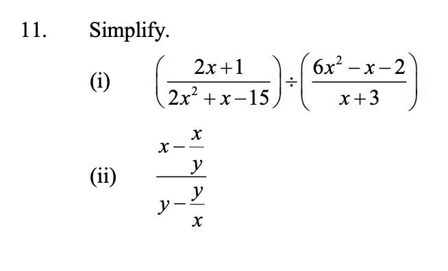 Solved 11. Simplify. 2x+1 (i) 2x² + x-15 6x2 – X-2 1-4 . X x | Chegg.com