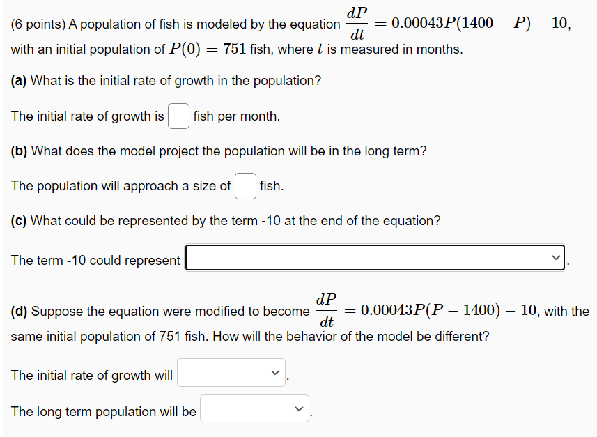 Solved dP (6 points) A population of fish is modeled by the | Chegg.com
