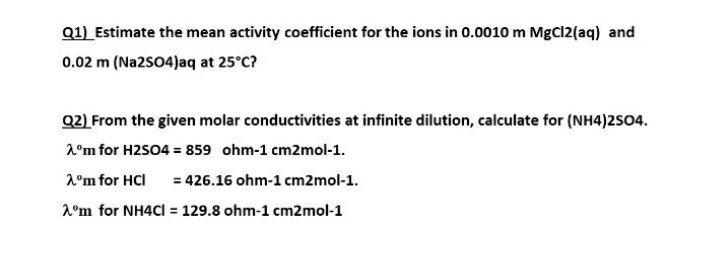 Solved Q1) Estimate the mean activity coefficient for the | Chegg.com