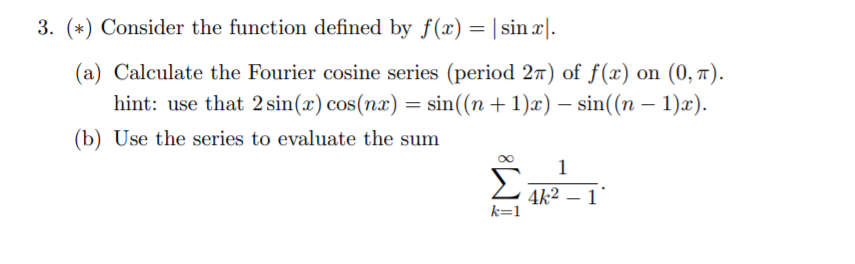 Solved 3. (*) Consider the function defined by f(x) = | sin | Chegg.com