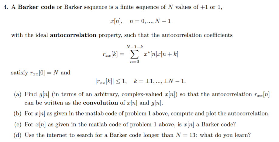 1. A Barker code or Barker sequence is a finite Chegg