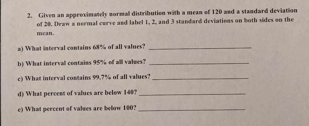 Solved 2. Given an approximately normal distribution with a | Chegg.com