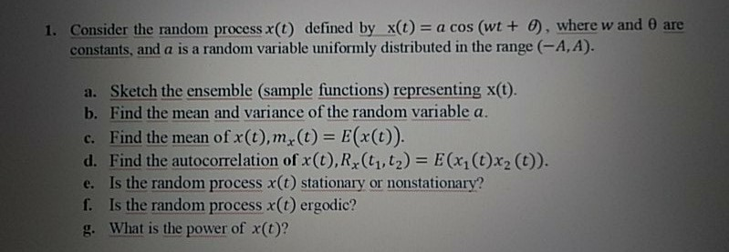 Solved are 1. Consider the random process x(1) defined by | Chegg.com