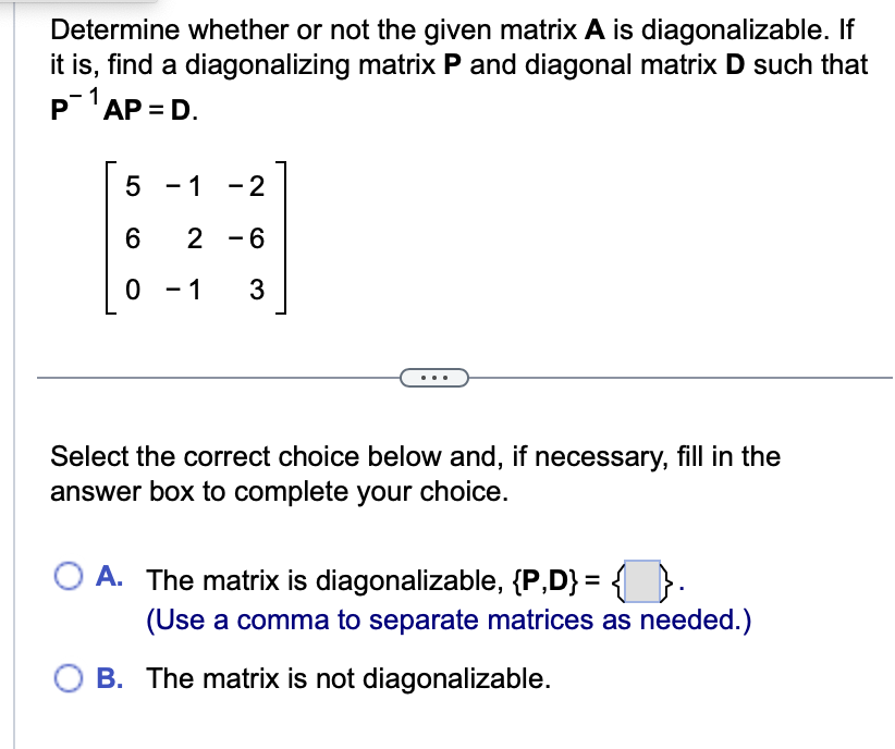 Solved Determine whether or ﻿not the given matrix A is | Chegg.com