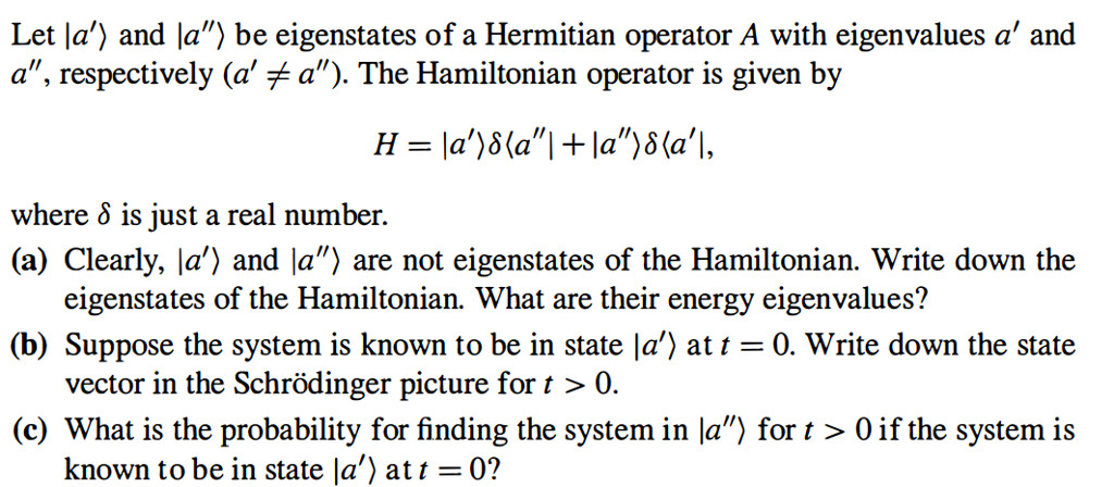 Solved Let la') and la"> be eigenstates of a Hermitian | Chegg.com