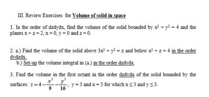 Solved III. Review Exercises for Volume of solid in space 1. | Chegg.com