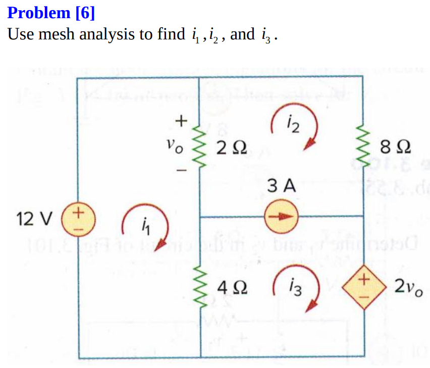 Solved Problem [6] Use Mesh Analysis To Find I1,i2, And I3. | Chegg.com