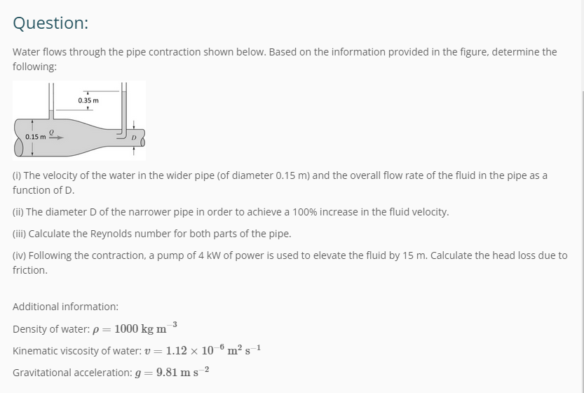 Solved Water flows through the pipe contraction shown below. | Chegg.com