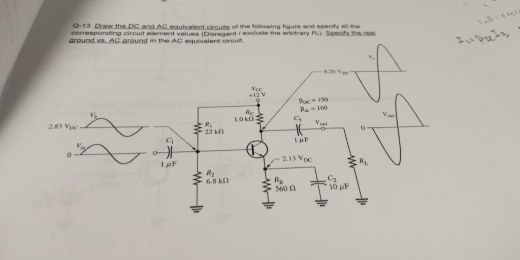 Solved Q-13. Draw the DC and AC equivalent circuits of the | Chegg.com