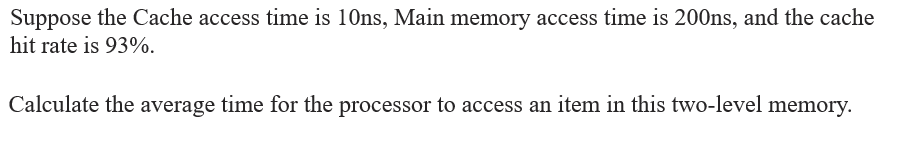 Solved Suppose The Cache Access Time Is 10 Ns, Main Memory | Chegg.com