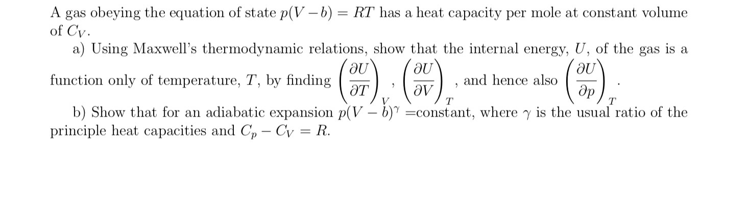 Solved A gas obeying the equation of state p(V – b) = RT has