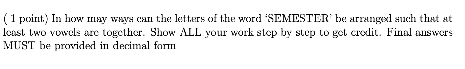 Solved 1 Point In How May Ways Can The Letters Of The Chegg