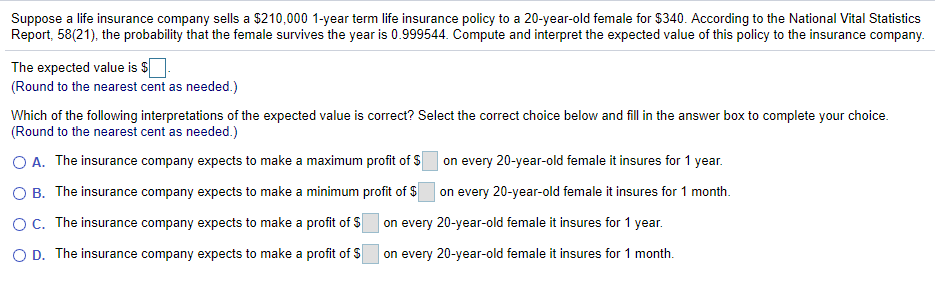 Solved Suppose a life insurance company sells a $210,000 | Chegg.com