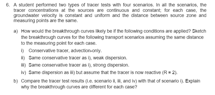 6. A student performed two types of tracer tests with | Chegg.com