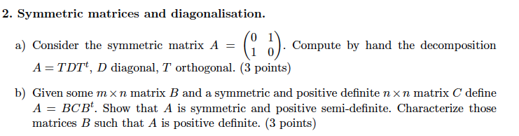 Solved a) Consider the symmetric matrix A = (1 o). Compute | Chegg.com