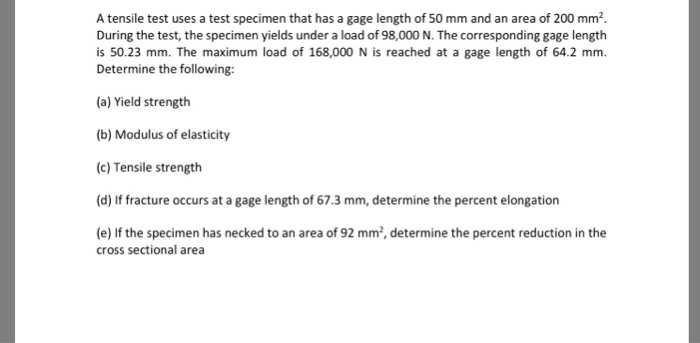 Solved A tensile test uses a test specimen that has a gage | Chegg.com