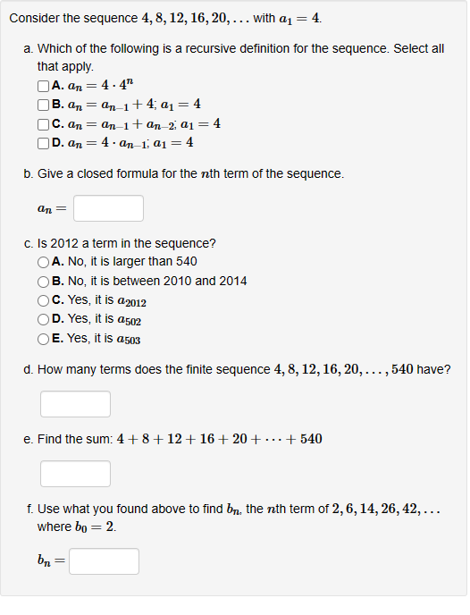Solved Consider the sequence 4,8,12,16,20,… with a1=4 a. | Chegg.com