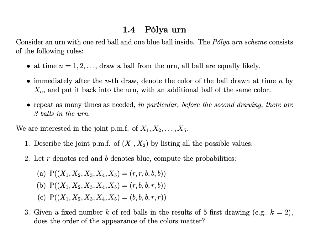 Solved 1.4 Pólya urn Consider an urn with one red ball and | Chegg.com