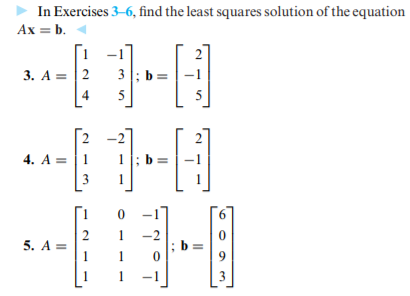 Solved In Exercises 3-6, find the least squares solution of | Chegg.com
