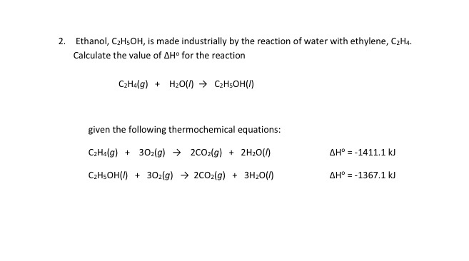 Solved 2. Ethanol C2HsOH is made industrially by the Chegg