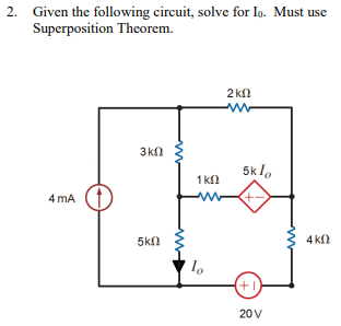 Solved 2. Given The Following Circuit, Solve For I0. Must | Chegg.com