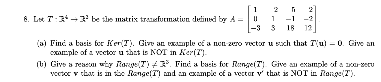 Solved 8. Let T:R4 → R3 be the matrix transformation defined | Chegg.com
