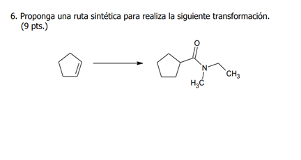 Solved 6. Proponga una ruta sintética para realiza la | Chegg.com