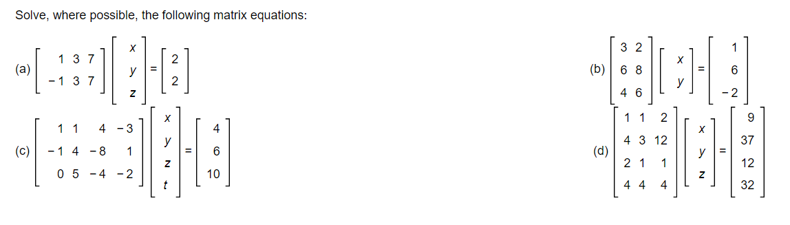 Solved Solve Where Possible The Following Matrix Chegg Com