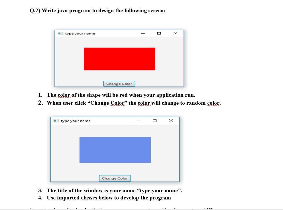 Solved Q.2) Write java program to design the following | Chegg.com