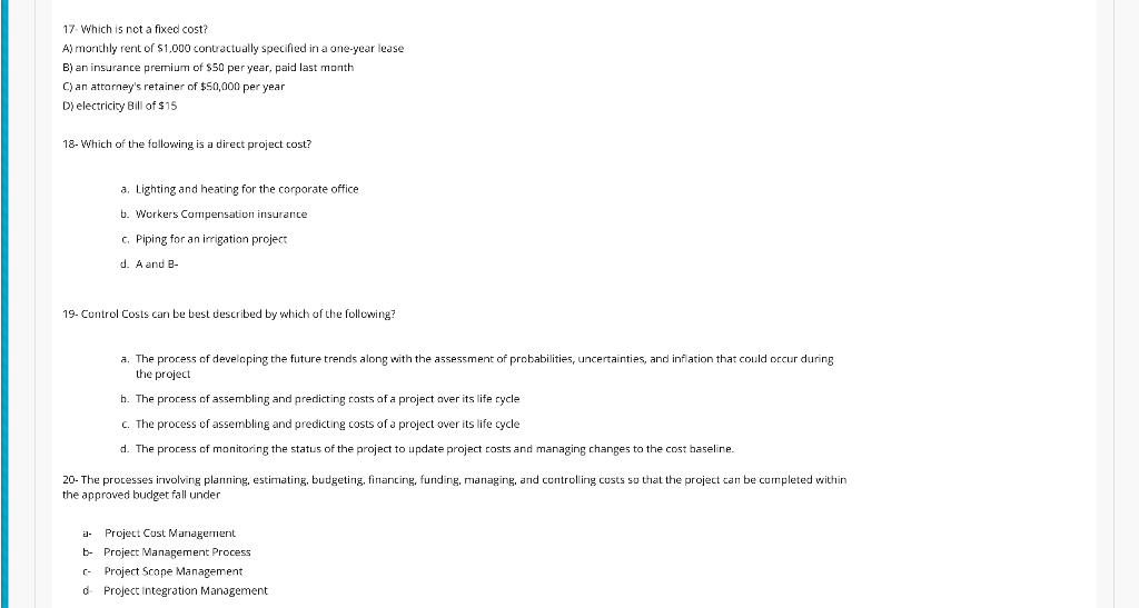 Solved 17 Which is not a fixed cost? A) monthly rent of