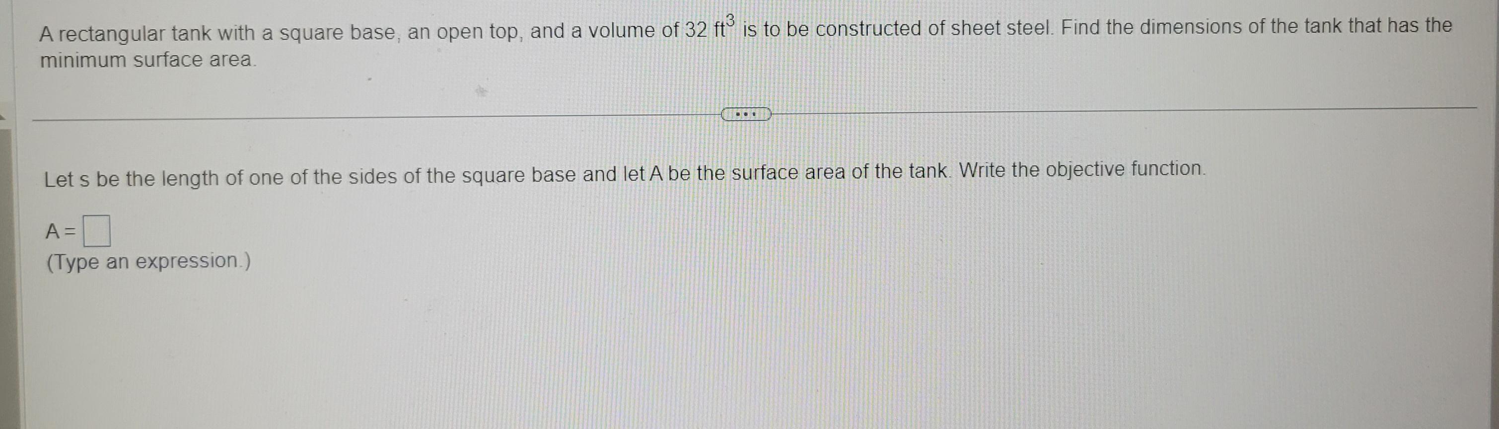 Solved A rectangular tank with a square base, an open top,