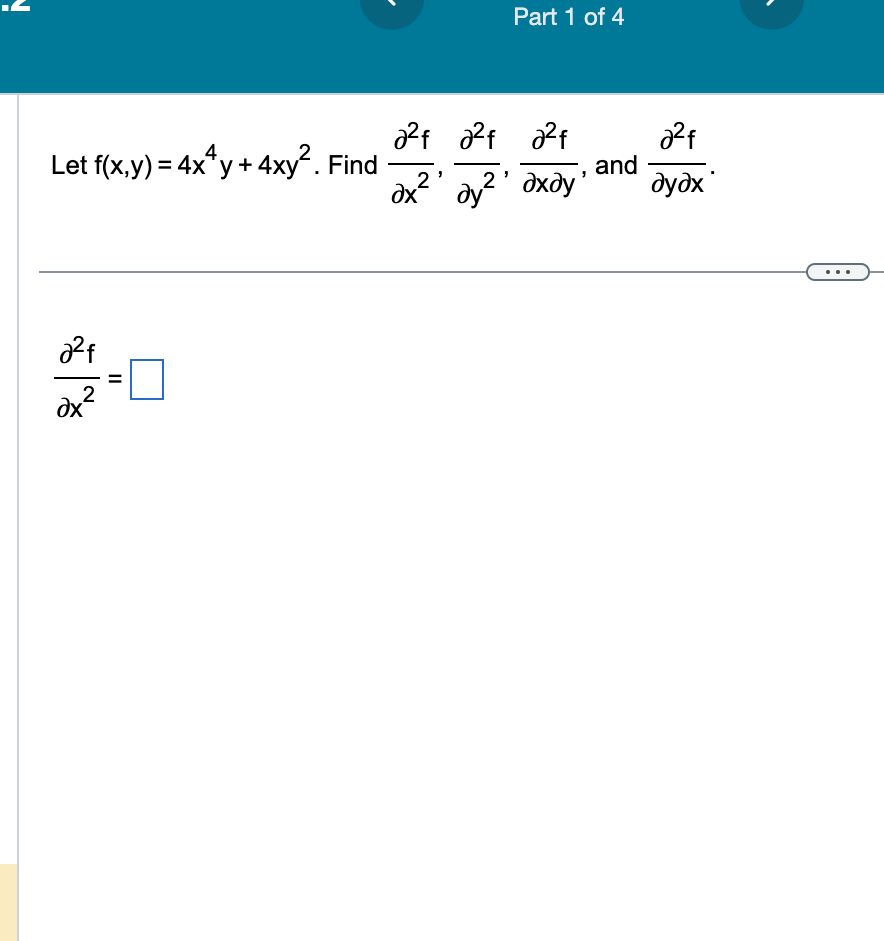 Solved Let F X Y 4x4y 4xy2 Find ∂x2∂2f ∂y2∂2f ∂x∂y∂2f And