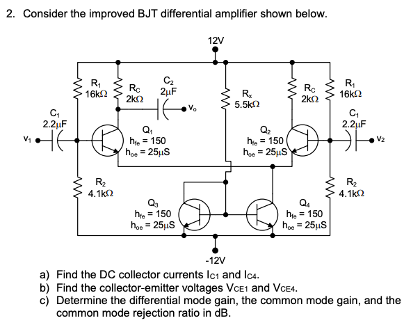 Solved 2. Consider the improved BJT differential amplifier | Chegg.com