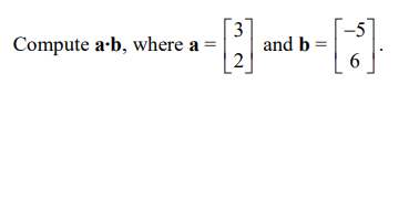 Solved Compute A-b, Where A = 3 2 And B = [³]. 6 | Chegg.com