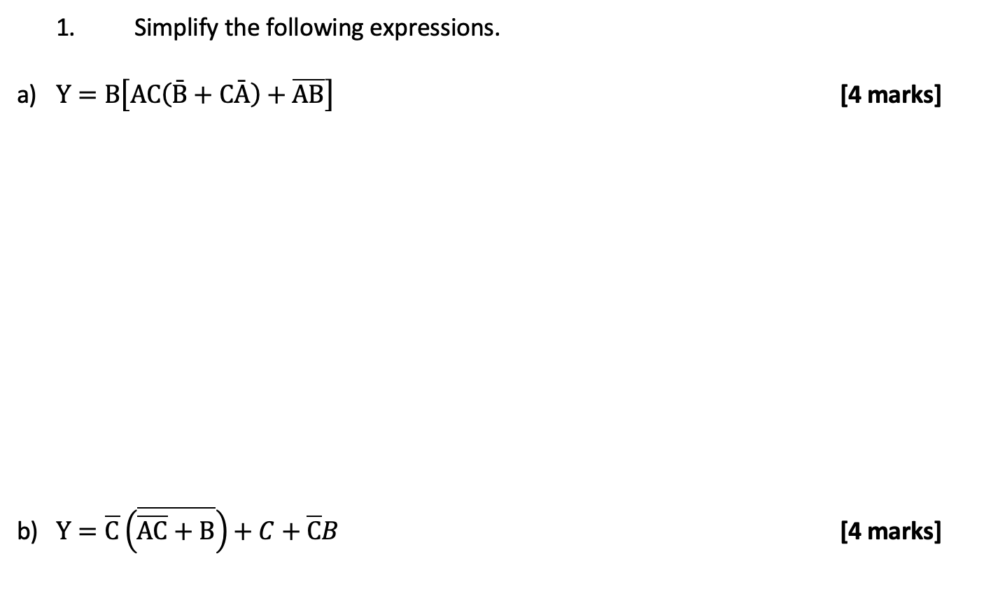 Solved 1. Simplify The Following Expressions. A) Y = B[AC(B | Chegg.com