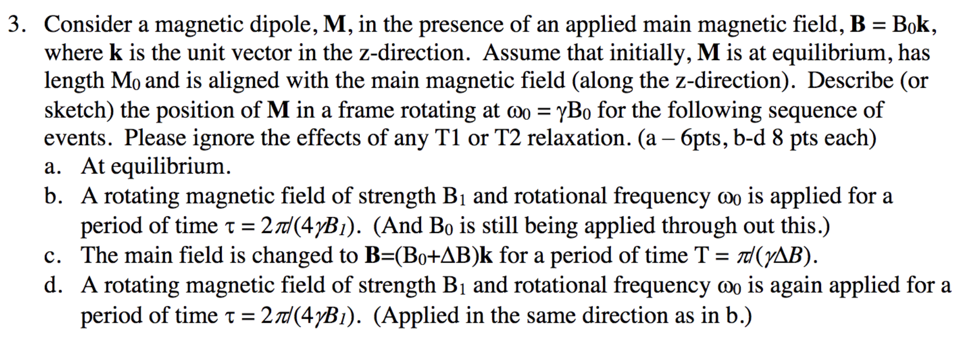 Solved Consider a magnetic dipole, M, in the presence of an | Chegg.com