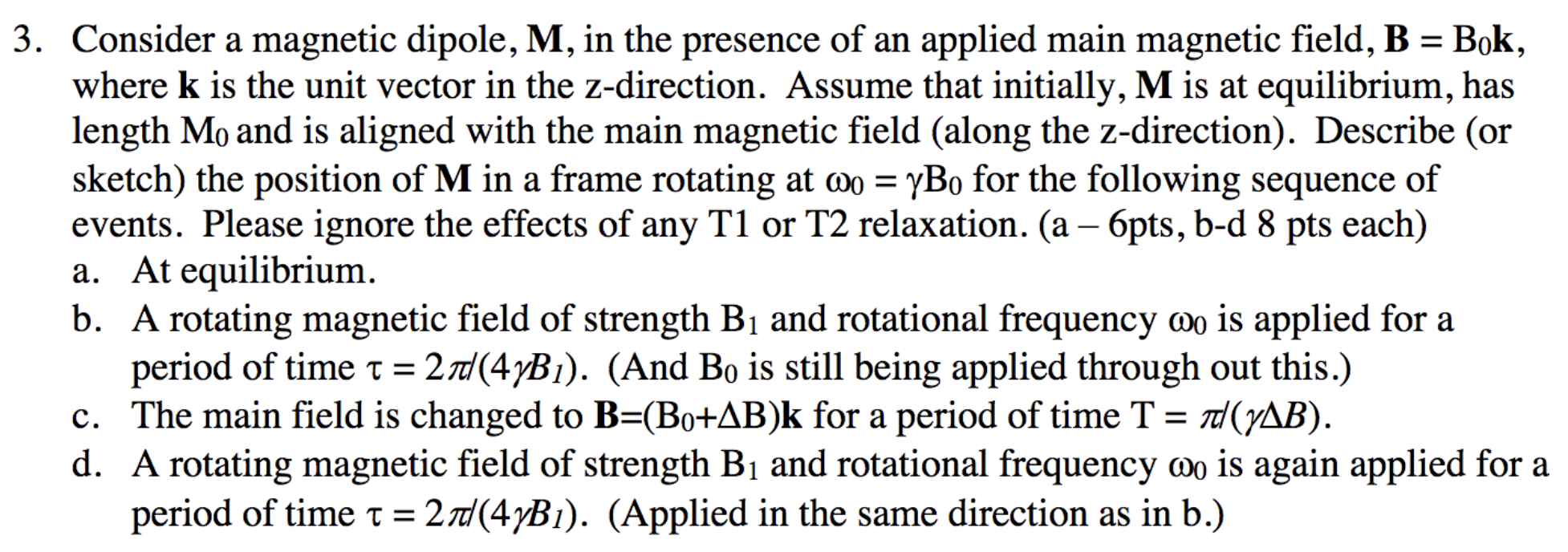 Solved Consider A Magnetic Dipole M In The Presence Of An Chegg Com