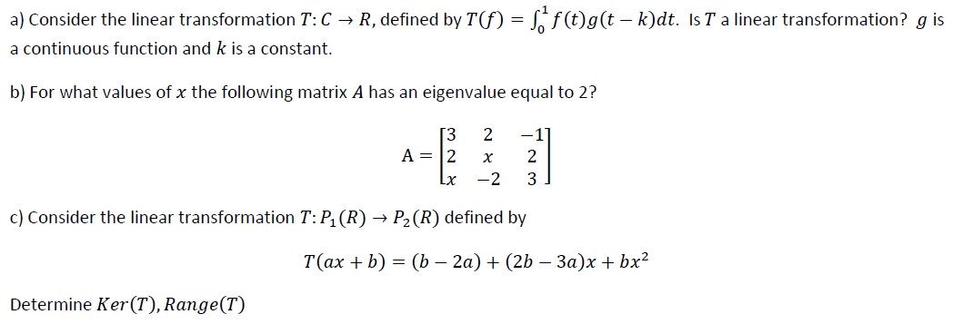 Solved a) Consider the linear transformation T:C → R, | Chegg.com