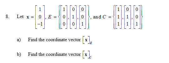 Solved -1 O01 a) Find the coordinate vector x b) Find the | Chegg.com
