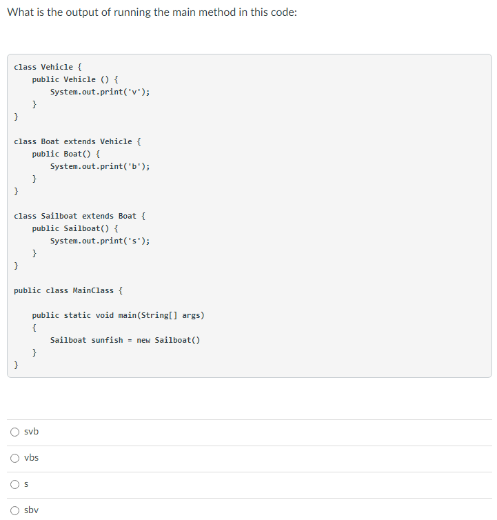 Solved What is the output of running the main method in this | Chegg.com