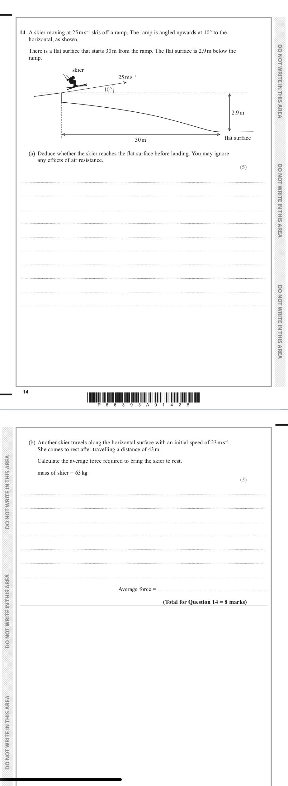 Solved 14 A skier moving at 25ms skis off a ramp. The ramp
